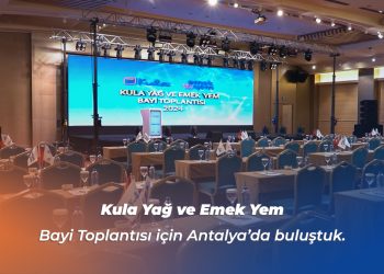 Kula Yağ ve Emek Yem Bayi Toplantısı için Antalya’da buluştuk.